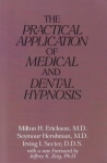 THE PRACTICAL APPLICATION OF MEDICAL & DENTAL HYPNOSIS